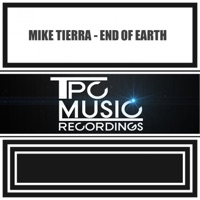End of Earth - Single - Mike Tierra