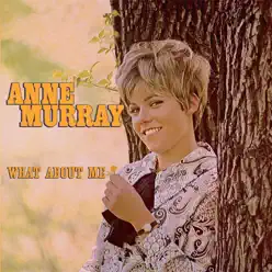 What About Me - Anne Murray