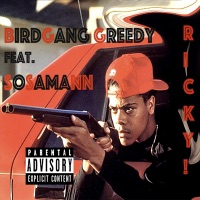 Ricky! (feat. SosaMann) - Single - BirdGang Greedy