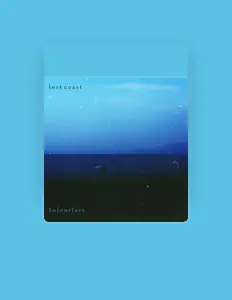 Dengarkan Lost Coast, tonton video musik, baca bio, lihat tanggal tur & lainnya!