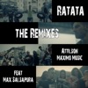 RATATA (The Remixes) [with Max Salsapura]