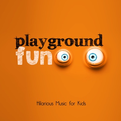 Playground Fun (Hilarious Music for Kids)