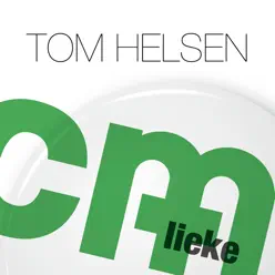 CM Lieke - Single - Tom Helsen CM Lieke - Single - Tom Helsen