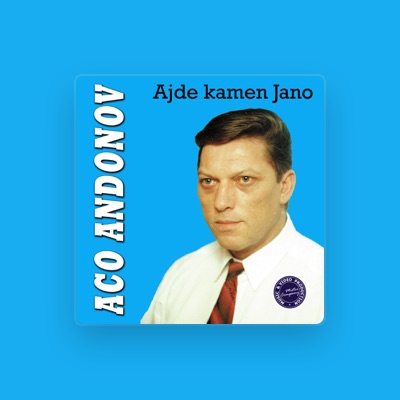 Dengarkan Aco Andonov, tonton video musik, baca bio, lihat tanggal tur & lainnya!