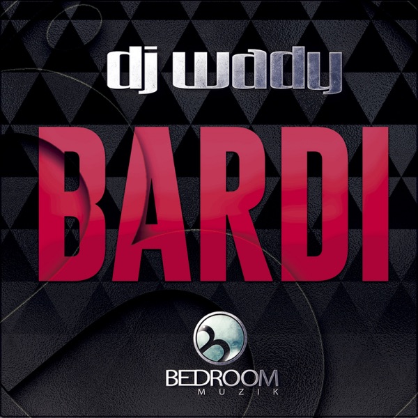 Bardi - Single - DJ Wady