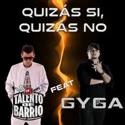 Quizás si, quizás no - Single - Talento de Barrio