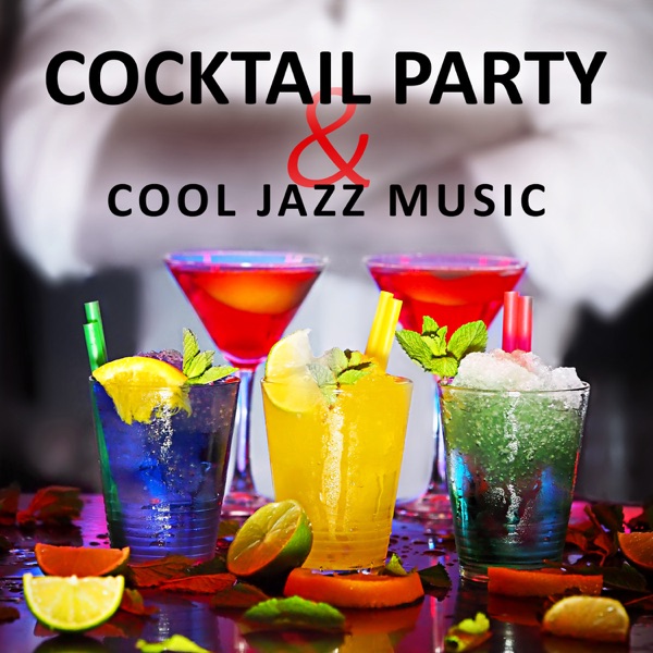 Cocktail Party & Cool Jazz Music: Soothing Music for Dinner Party, Family Time, Jazz for Entertaining, Piano Bar Background Music, Relaxing Music, Jazz Cafe