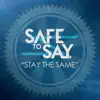 Safe To Say - December