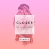 Closer (feat. Halsey) [ARMNHMR Remix]