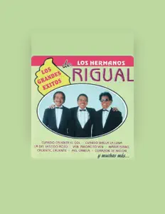 Los Hermanos Rigualを聴いたり、ミュージックビデオを鑑賞したり、経歴やツアー日程などを確認したりしましょう！