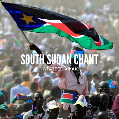 South Sudan Chant (feat. Yak) - Single