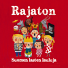Suomen lasten lauluja - Rajaton