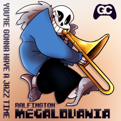 Megalovania (You're Gonna Have a Jazz Time) [From "Undertale"] - Single