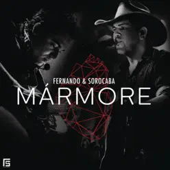 Mármore - Single - Fernando e Sorocaba