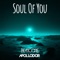 Soul of You - Beatcore & Ashley Apollodor lyrics