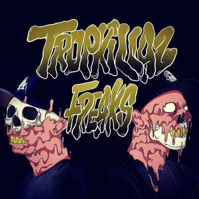 Freaks - Single - Tropkillaz