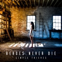 Heroes Never Die - Single - Simple Thieves