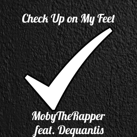 Cover artwork for Check Up On My Feet (feat. Dequantis)