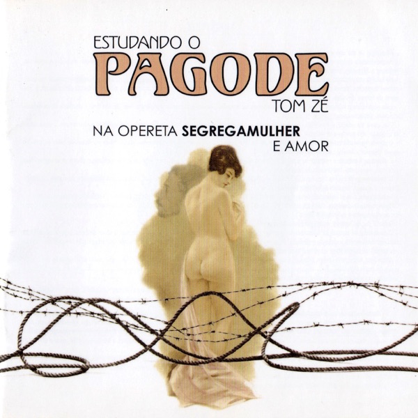 Estudando o Pagode (Na Opereta Segregamulher e Amor)