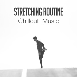 Stretching Routine: Chillout Music - Top Workout Songs for Power Pilates, Motivational Training, Warm Up, Running, Nordic Walking
