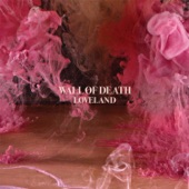 Wall of Death - For a Lover