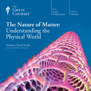 audiobook The Nature of Matter: Understanding the Physical World