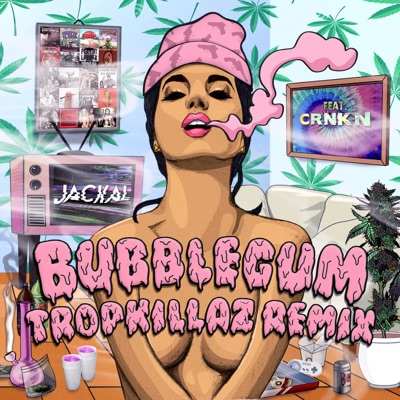 Bubblegum (Tropkillaz Remix) [feat. CRNKN] - Single