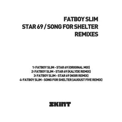 Star 69 / Song for Shelter (Remixes) - EP - Fatboy Slim