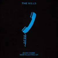 Echo Home — The Kills