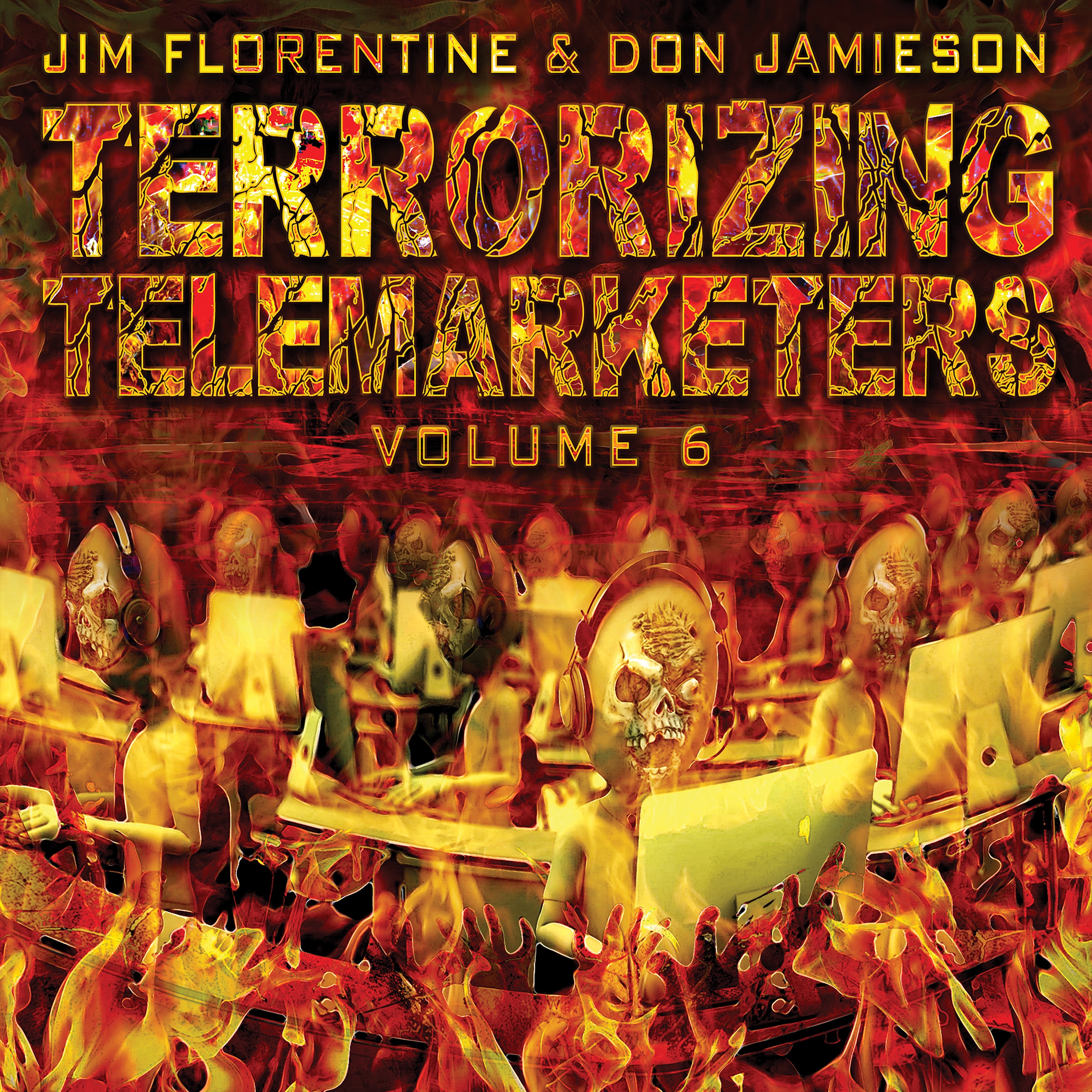 Terrorizing Telemarketers, Vol. 6