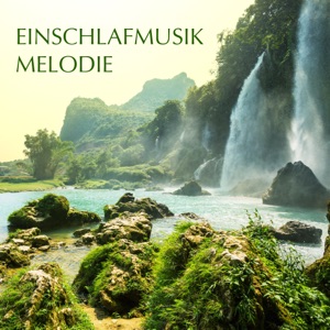 Einschlafmusik Melodie - Entspannungsmusik zum Schlafen für eine Gute Nacht