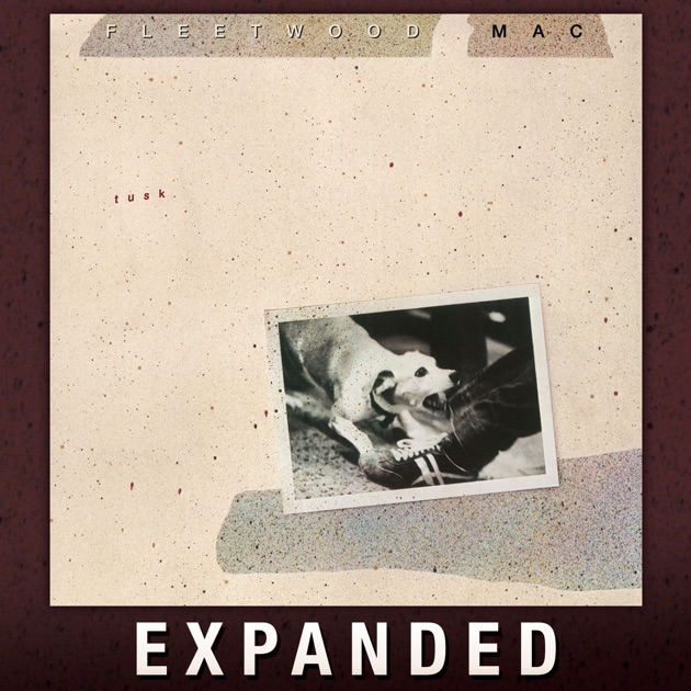 Tusk (Expanded Edition) - Album by Fleetwood Mac - Apple Music