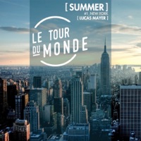 Summer  Le Tour du Monde #1 New York - Single - Lucas Mayer