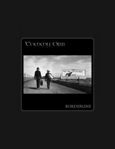 Tommy Orr: песни, клипы, биография, даты выступлений и многое другое.