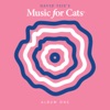 Music for Cats Album One