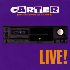 Live - Carter the Unstoppable Sex Machine