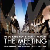 The Meeting (feat. Tom Harrell, Ben Williams & E.J. Strickland) - Oleg Kireyev & Keith Javors