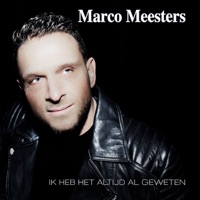 Marco Meesters - Ik Heb Het Altijd Al Geweten
