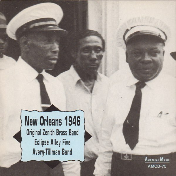 New Orleans 1946 - Original Zenith Brass Band, Eclipse Alley Five