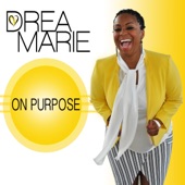 Drea Marie - On Purpose