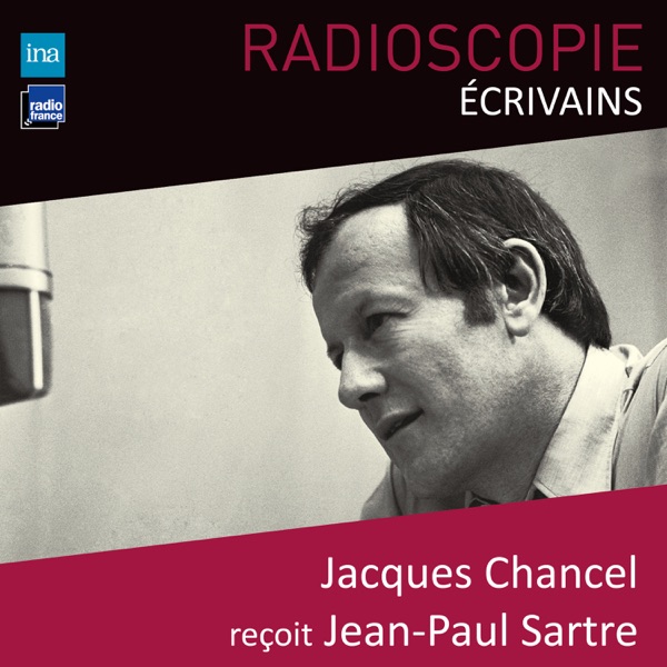 Radioscopie (Écrivains): Jacques Chancel reçoit Jean-Paul Sartre - Jacques Chancel & Jean-Paul Sartre