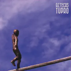 Aztecas Tupro - Aztecas Tupro