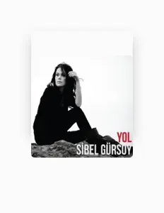 Dengarkan Sibel Gürsoy, tonton video musik, baca bio, lihat tanggal tur & lainnya!