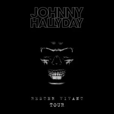 Rester Vivant Tour (Live 2016) [Deluxe Version] - Johnny Hallyday