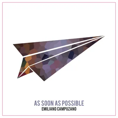 As Soon as Possible - Single - Emiliano Campuzano