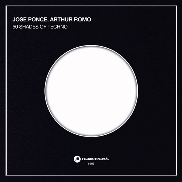 50 Shades of Techno - Single - Jose Ponce & Arthur Romo