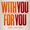 With You For You - Joel Osteen