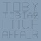 Love Affair (I:Cube Remix) - Toby Tobias lyrics