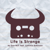 Life Is Strange (feat. Cammie Robinson) - Dan Bull