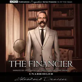 The Financier (Unabridged)